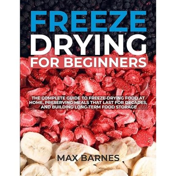 Freeze Drying for Beginners: Home Food Preservation Guide
